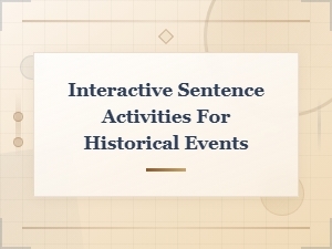 Interactive Sentence Variation Activities for Historical Events
